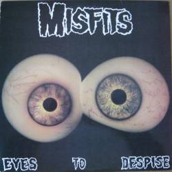 Misfits : Eyes to Despise